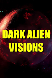 Dark Alien Visions